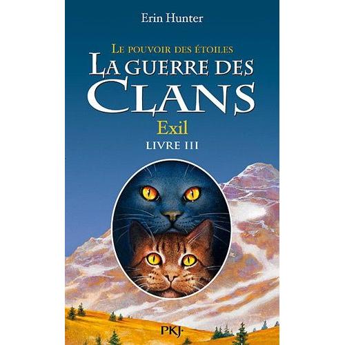 La Guerre Des Clans : Le Pouvoir Des toiles (Cycle Iii) Tome 3 - Exil    Format Beau livre 