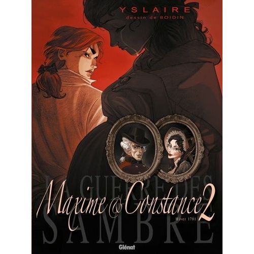 La Guerre Des Sambre - Maxime Et Constance - Tome 2, Hiver 1781, Le Petit Jour De La Marie    Format Album 