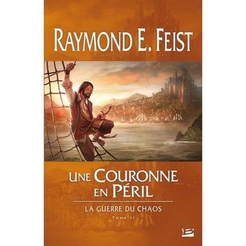 La Guerre Du Chaos - Tome 2 - Une Couronne En Pril    Format Broch 