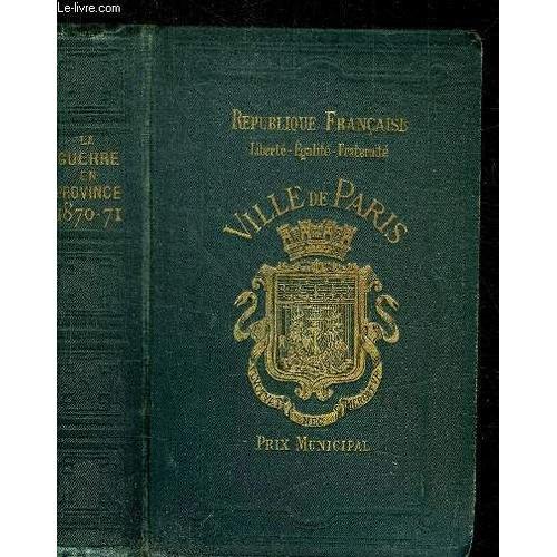 La Guerre En Province Pendant Le Siege De Paris 1870-1871 Precis Historique / 12e Edition   de DE FREYCINET CHARLES