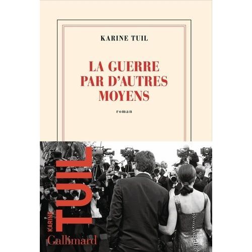 La Guerre Par D'autres Moyens   de Tuil Karine  Format Grand Format 