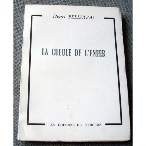 La Gueule De L'enfer   de henri bellugou