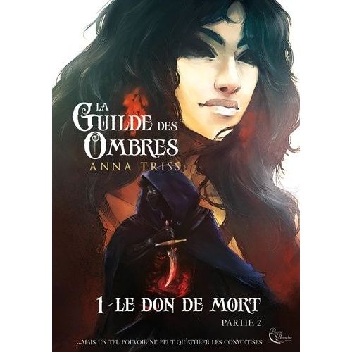 La Guilde Des Ombres - Tome 1 - Le Don De Mort - Partie 2    Format Grand Format 