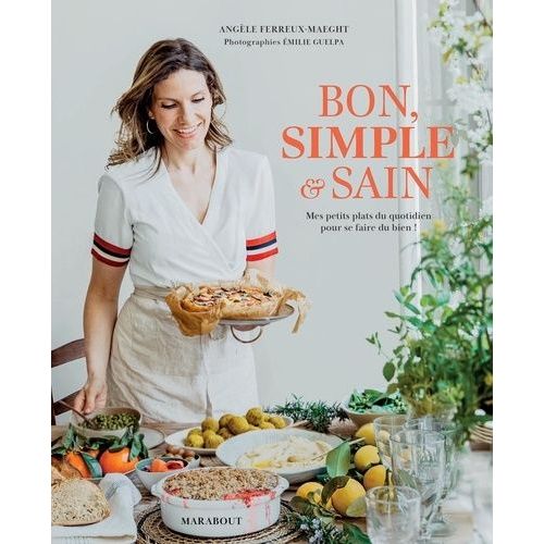 Bon, Simple & Sain - Mes Petits Plats Au Quotidien Pour Se Faire Du Bien !    Format Grand Format 