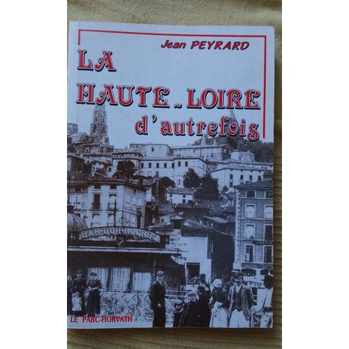 La Haute - Loire D'autrefois   