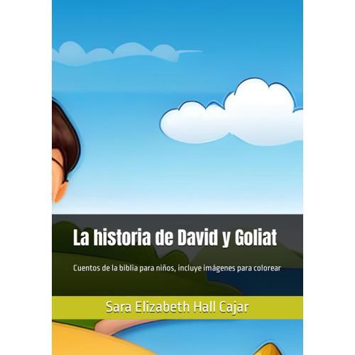 La Historia De David Y Goliat: Cuentos De La Biblia Para Niños, Incluye ...