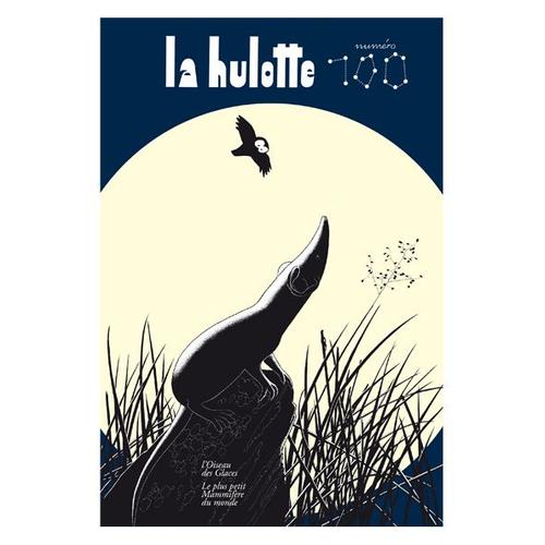 La Hulotte 100 L'oiseau Des Glaces - Le Plus Petit Mammifre Du Monde