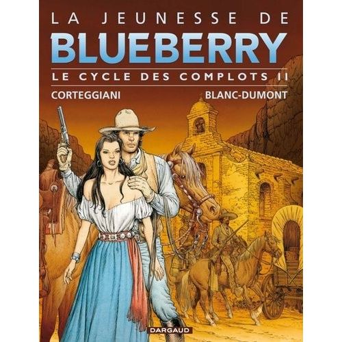 La Jeunesse De Blueberry - Tome 14  17 - Le Cycle Des Complots Ii - Le Boucher De Cincinnati - La Sirne De Veracruz - 100 Dollars Pour Mourir - Le Sentier Des Larmes    Format Album 