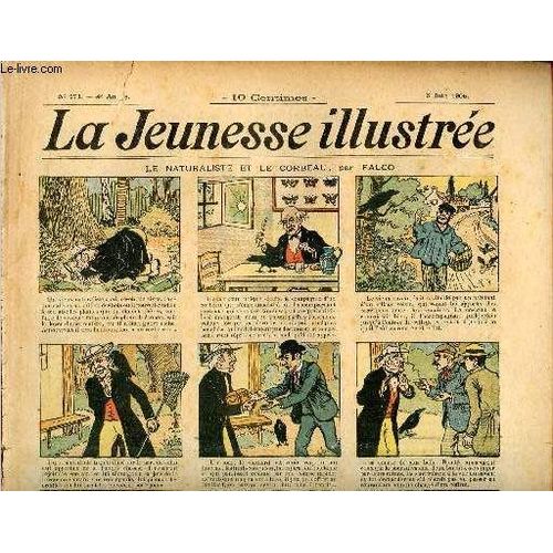 La Jeunesse Illustre - N 171 - 3 Juin 1906 - Le Naturaliste Et Le Corbeau Par Falco - Incroyable Aventure D Un Vieux Savant Par Cyr - Le Fre Du Ministre Par Omry - Monsieur Microbus Par Rabier -(...)   de Collectif 