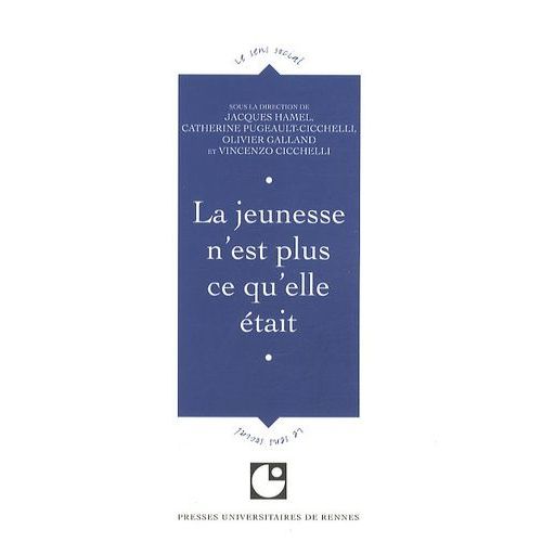 La Jeunesse N'est Plus Ce Qu'elle tait - Colloque De Cerisy    Format Broch 