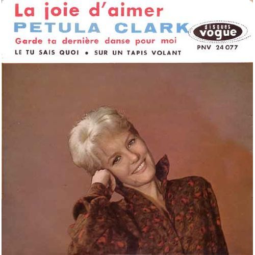 La Joie D'aimer - Garde Ta Derniere Danse Pour Moi - Le Tu Sais Quoi - Sur Un Tapis Volant (Avec Languette) - Petula Clark