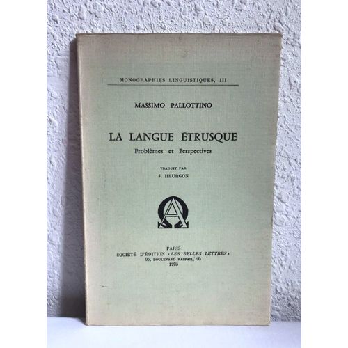 La Langue Etrusque Problmes Et Perspectives - Massimo Pallottino   