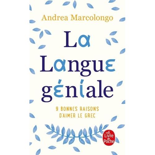 La Langue Gniale - 9 Bonnes Raisons D'Aimer Le Grec    Format Poche 