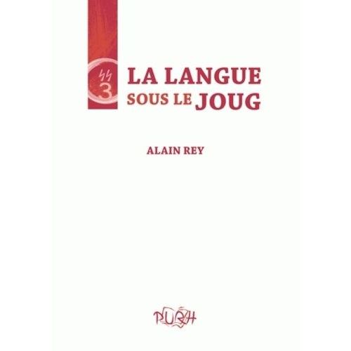 La Langue Sous Le Joug    Format Broch 