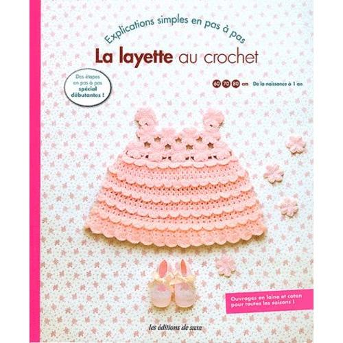 La Layette Au Crochet - Explications Simples En Pas  Pas   de Imaizumi Fumiko  Format Broch 