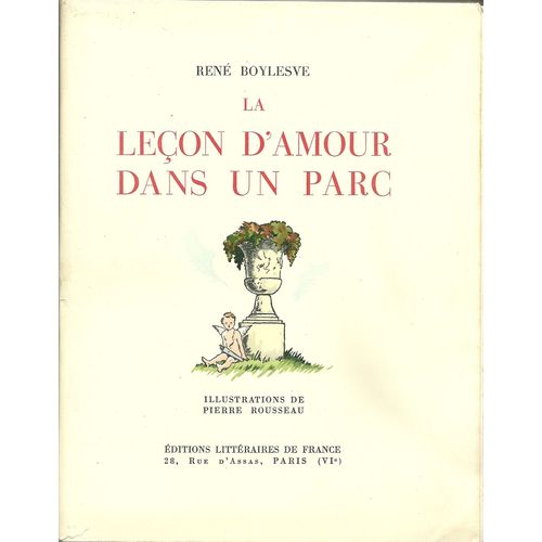 La Leon D'amour Dans Un Parc. 1/1400 Ex. Sur Vlin De Rives. Illustrations De Pierre Rousseau.   de Ren Boylesve  Format Broch 