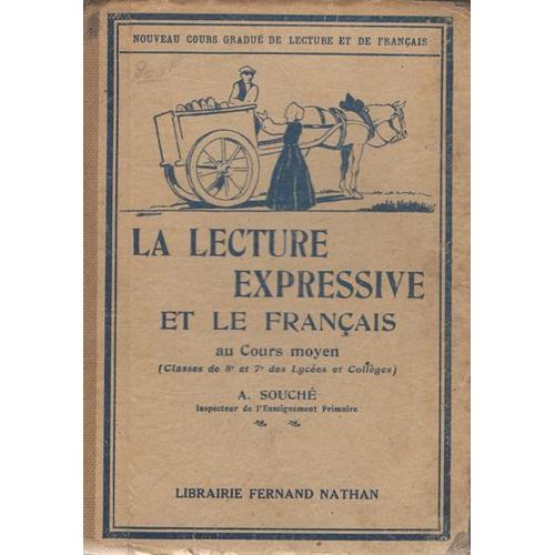 La Lecture Expressive Et Le Francais Au Cours Moyen Classes De 8e Et 7e Des Lyces Et Collges   de a souch  Format Cartonn 