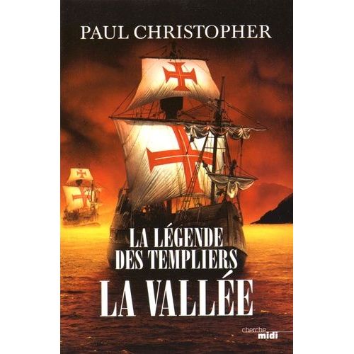 La Lgende Des Templiers - Tome 7 - La Valle    Format Broch 