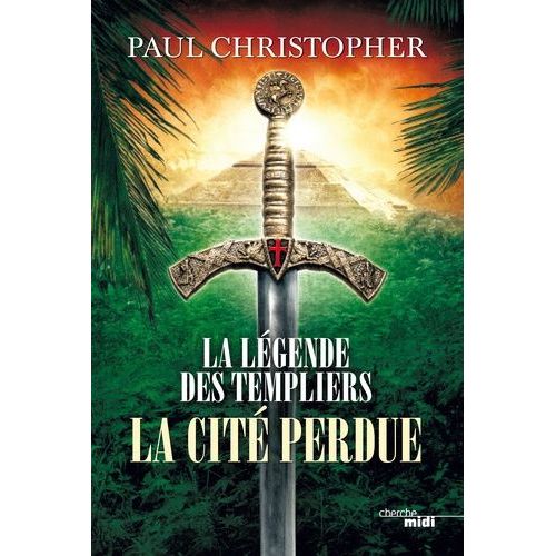 La Lgende Des Templiers Tome 8 - La Cit Perdue   de Christopher Paul  Format Beau livre 