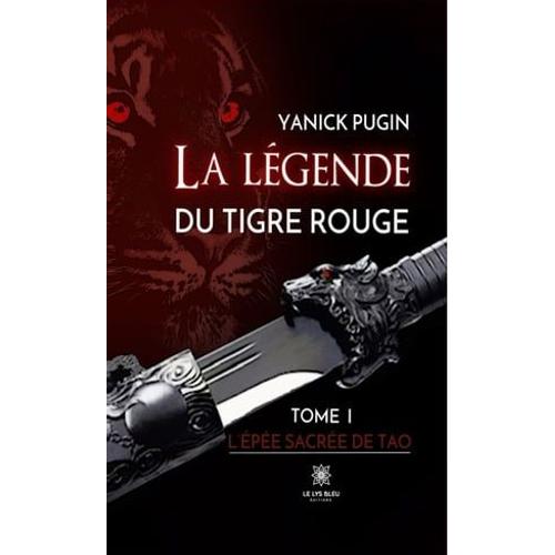La Lgende Du Tigre Rouge - Tome 1   de Yanick Pugin