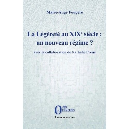 La Lgret Au Xixe Sicle : Un Nouveau Rgime ?    Format Beau livre 