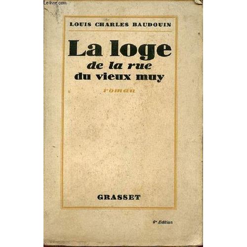La Loge De La Rue Du Vieux Muy - Roman.   de Baudouin Louis Charles 