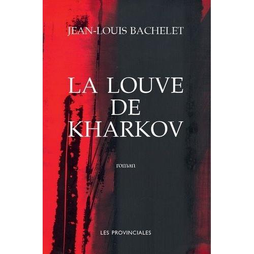 La Louve De Kharkov   de jean-louis bachelet  Format Poche 