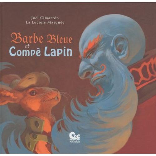 Barbe Bleue Et Comp Lapin   de La Luciole masque  Format Album 