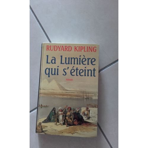 La Lumire Qui S'teint   de Rudyard KIPLING  Format Reli 