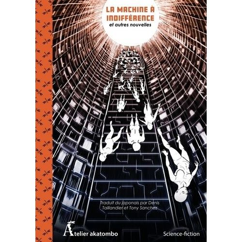 La Machine  Indiffrence Et Autres Nouvelles    Format Beau livre 