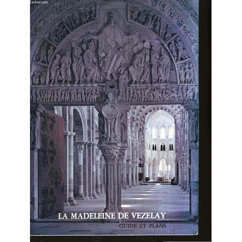 La Madeleine De Vezelay. Guide Et Plans. de Delautre Et Greal