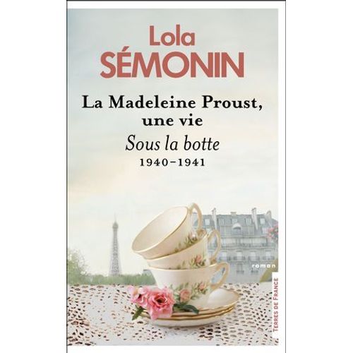 La Madeleine Proust, Une Vie - Sous La Botte. 1940-1941  
