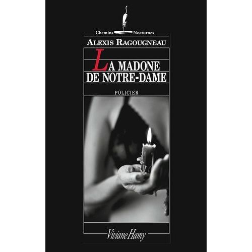 La Madone De Notre-Dame    Format Beau livre 
