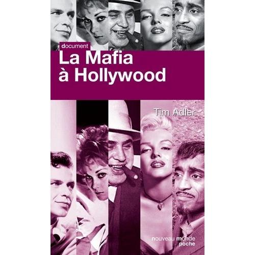 La Mafia  Hollywood   de Adler Tim  Format Poche 