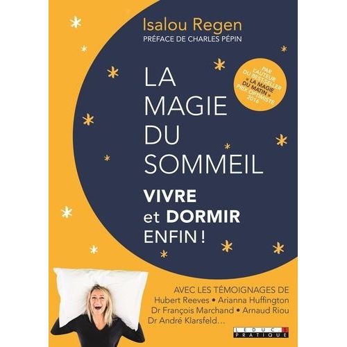La Magie Du Sommeil - Vivre Et Dormir Enfin !    Format Grand Format 