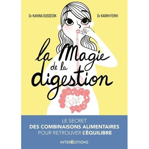 La Magie De La Digestion - Le Secret Des Combinaisons Alimentaires Pour Retrouver L'quilibre    Format Grand Format 