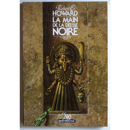 La Main De La Desse Noire (Collection 'fantastique/Science-Fiction/Aventure (Dirige Par Hlne Oswald)' N164)   de robert e. howard 