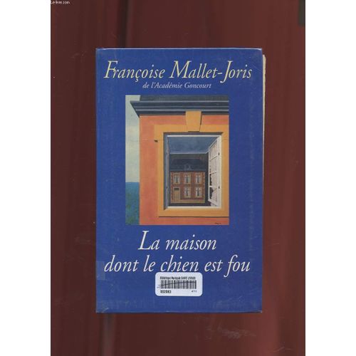 La Maison Dont Le Chien Est Fou   de franoise mallet-joris