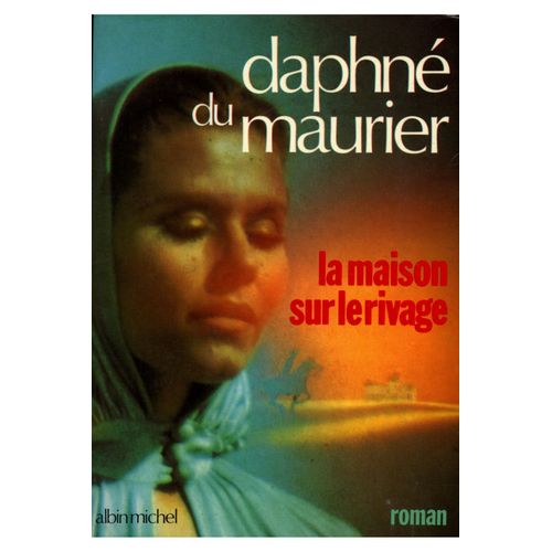 La Maison Sur Le Rivage / Du Maurier, Daphn   de Du Maurier, Daphn