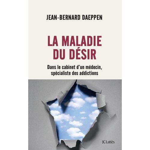 La Maladie Du Dsir - Dans Le Cabinet D'un Mdecin, Spcialiste Des Addictions    Format Beau livre 