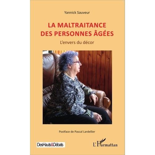 La Maltraitance Des Personnes ges - L'envers Du Dcor   de Sauveur Yannick  Format Broch 