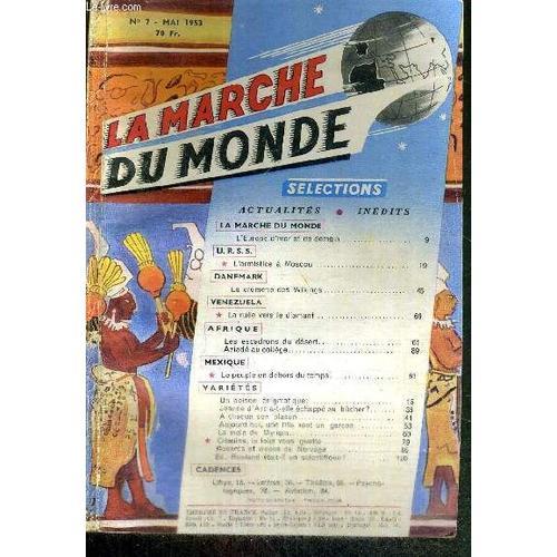 La Marche Du Monde - N7 - Mai 1953 / L'europe D'hier Et De Demain / L'armistice  Moscou / Venezuela : La Rue Vers Le Diamant / Jeanne D'arc A-T-Elle chapper Au Bucher / Aujourd'hui Une ...   de COLLECTIF