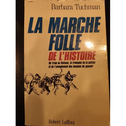 La Marche Folle De L'histoire   de barbara tuchman  Format Broch 
