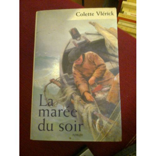 La Maree Du Soir   de Vlrick Colette  Format Beau livre 