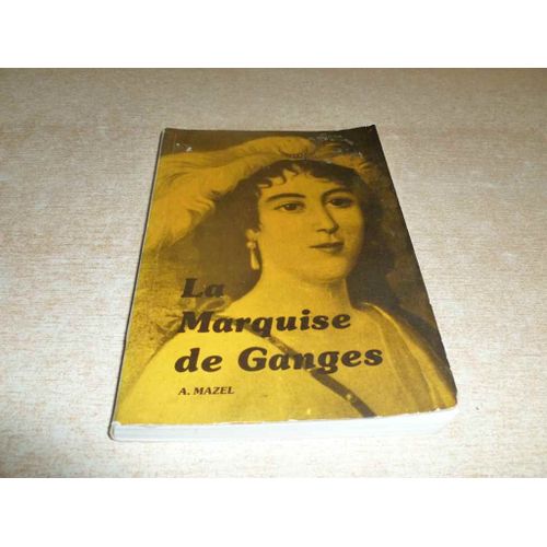 La Marquise Des Ganges   de a. mazel  Format Broch 