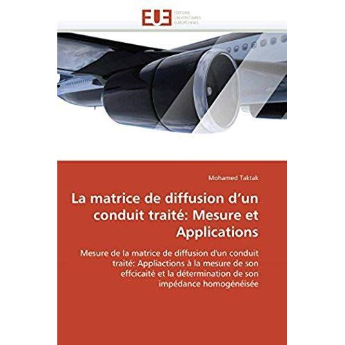 La Matrice De Diffusion D Un Conduit Trait: Mesure Et Applications    Format Broch 