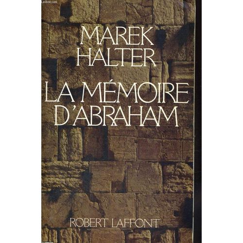 La Memoire D'abraham.   de marek halter