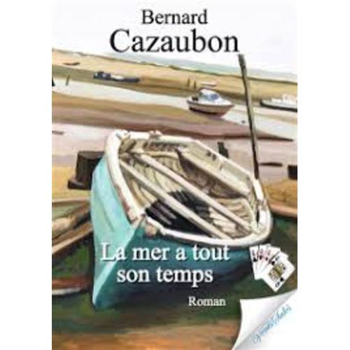 La Mer A Tout Son Temps   de Cazaubon Bernard  Format Beau livre 