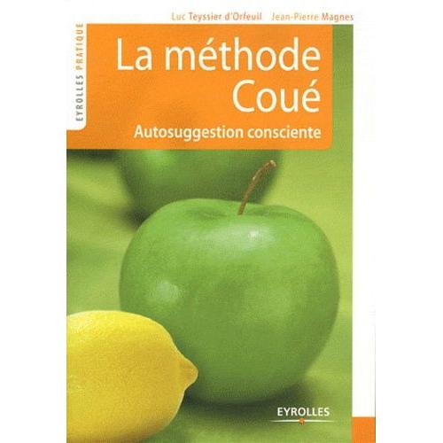 La Mthode Cou - Autosuggestion Consciente   de Teyssier d'Orfeuil Luc  Format Broch 