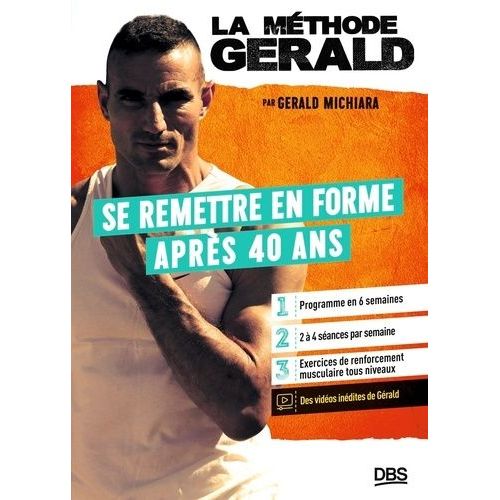 La Mthode Grald - Se Remettre En Forme Aprs 40 Ans    Format Beau livre 